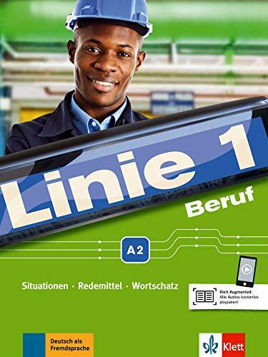 Linie 1 Beruf A2: Situationen, Redemittel, Wortschatz. Kurs- und Übungsbuch mit Audios (Linie 1: Deutsch in Alltag und Beruf)