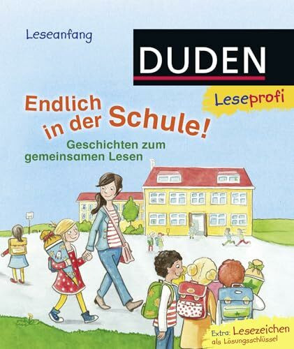 Duden Leseprofi – Endlich in der Schule!: Geschichten zum gemeinsamen Lesen (Erstes Lesen Vorschule, Band 1)