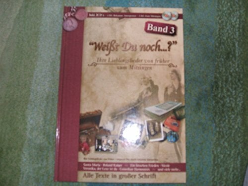 Weißt du noch...? Ihre Lieblingslieder von früher zum Mitsingen Weißt du noch...? Ihre Lieblingslieder von früher zum Mitsingen