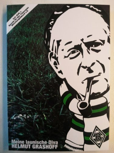 Meine launische Diva: 30 Jahre mit Borussia Mönchengladbach