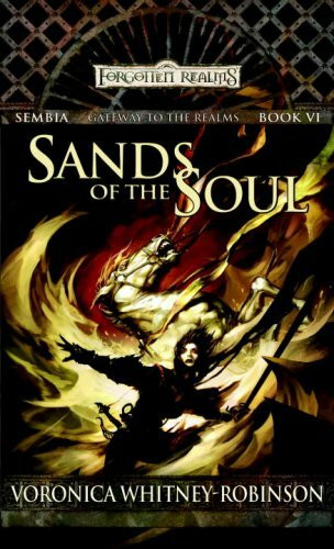 Sands of the Soul (Forgotten Realms: Sembia: Gateway to the Realms, 6, Band 6)