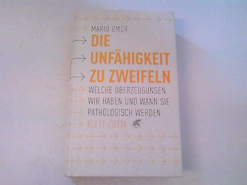 Die Unfähigkeit zu zweifeln: Welche Überzeugungen wir haben und wann sie pathologisch werden