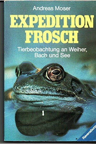 Expedition Frosch: Tierbeobachtungen an Weiher, Bach und See