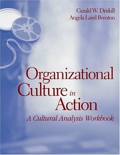 Organizational Culture In Action: A Cultural Analysis Workbook