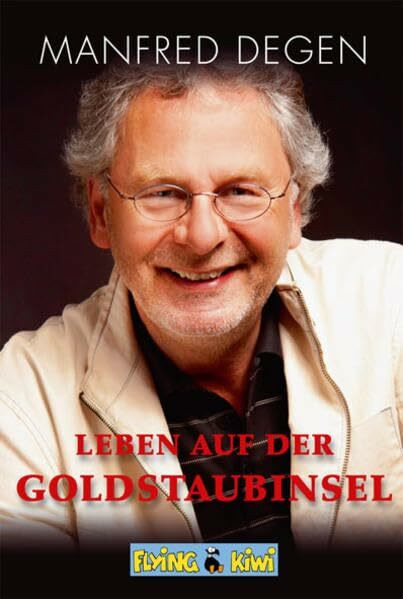 Leben auf der Goldstaubinsel: Ungekürzte Ausgabe