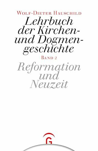 Lehrbuch der Kirchen- und Dogmengeschichte, Bd.2, Reformation und Neuzeit