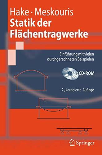 Statik der Flächentragwerke: Einführung mit vielen durchgerechneten Beispielen (Springer-Lehrbuch)