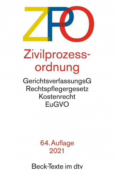 Zivilprozessordnung: mit Einführungsgesetz, Unterlassungsklagengesetz, Schuldnerverzeichnisführungsverordnung, Gerichtsverfassungsgesetz mit ... Rechtsstand: 2. Juli 2021 (Beck-Texte im dtv)