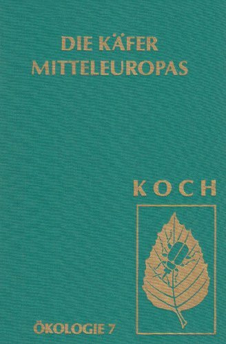 Die Käfer Mitteleuropas, Bd. E7: Artenassoziationen in Makrohabitaten