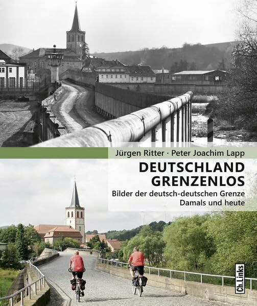 Deutschland grenzenlos: Bilder der deutsch-deutschen Grenze – Damals und heute