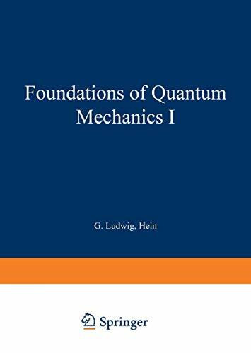 Foundations of Quantum Mechanics I (Theoretical and Mathematical Physics)