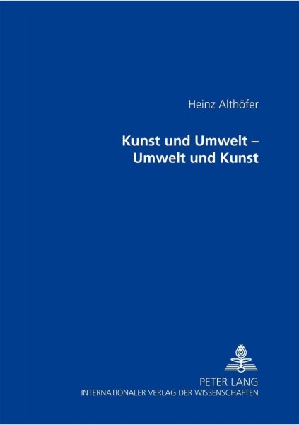 Kunst und Umwelt - Umwelt und Kunst