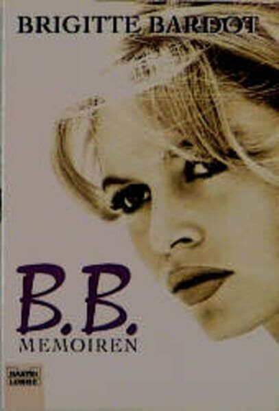 B.B. - Memoiren (Allgemeine Reihe. Bastei Lübbe Taschenbücher)