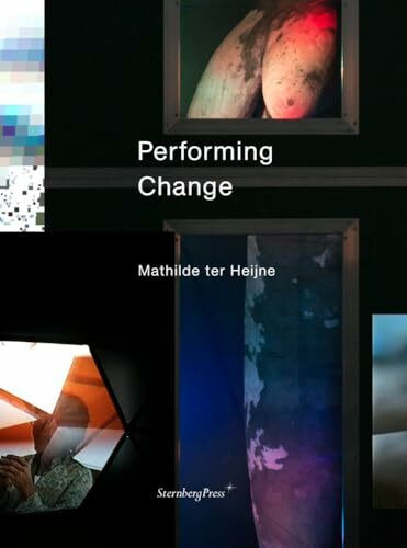 Performing Change: édition anglaise (Sternberg Press)