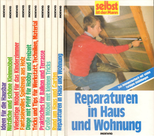 Die große Fundgrube für Heimwerker-Ideen. Selbst ist der Mann. 10 Bände