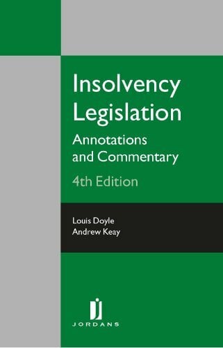 Insolvency Legislation: Annotation and Commentary Insolvency Legislation: Annotation and Commentary