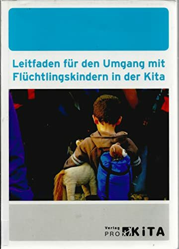 Leitfaden für den Umgang mit Flüchtlingskindern in der Kita
