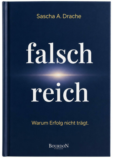 Falsch Reich: Warum Erfolg nicht trägt
