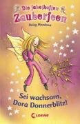 Die fabelhaften Zauberfeen 13. Sei wachsam, Dora Donnerblitz!