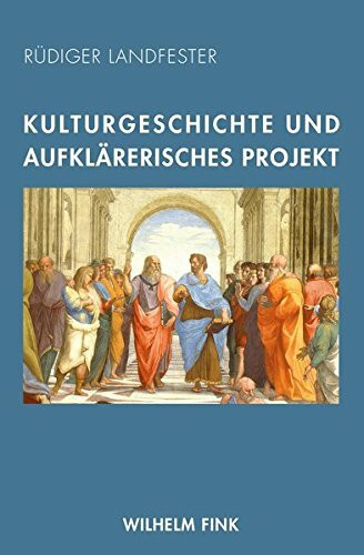 Kulturgeschichte und aufklärerisches Projekt