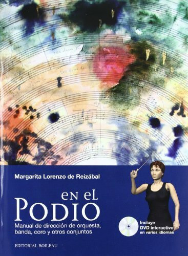 En el Podio: Manual de dirección de orquesta, banda, coro y otros conjuntos