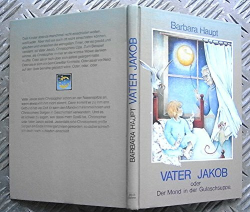 Vater Jakob oder Der Mond in der Gulaschsuppe