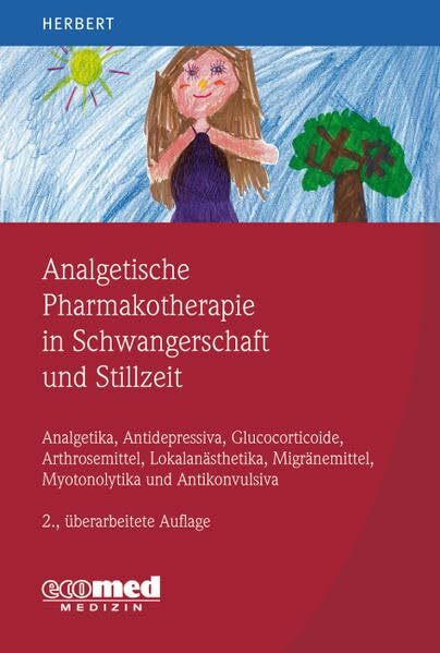 Analgetische Pharmakotherapie in der Schwangerschaft und Stillzeit: Antidepressiva, Antikonvulsiva, etc.