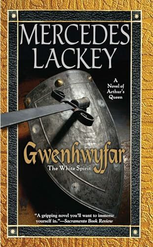 Gwenhwyfar: The White Spirit (A Novel of King Arthur) Gwenhwyfar: The White Spirit (A Novel of King Arthur)