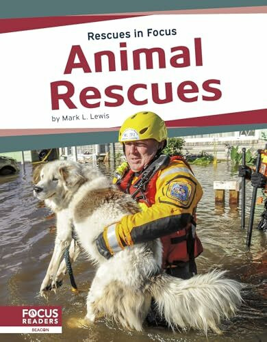 Animal Rescues (Rescues in Focus)