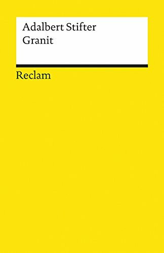 Granit: Erzählung. Mit der Vorrede und Einleitung zu »Bunte Steine« (Reclams Universal-Bibliothek)