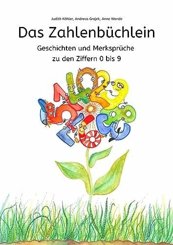 Das Zahlenbüchlein: Geschichten und Merksprüche zu den Ziffern 0 bis 9
