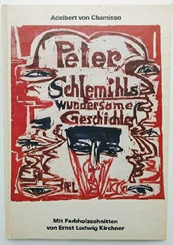 Peter Schlemihls wundersame Geschichte - Mit Farbholzschnitten von Ernst Ludwig Kirchner