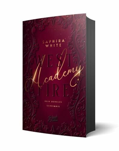 Westfire Academy: Dein dunkelstes Geheimnis | Mit wunderschönem Farbschnitt und weißer Schrift auf schwarzen Seiten