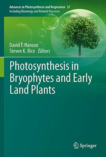 Photosynthesis in Bryophytes and Early Land Plants (Advances in Photosynthesis and Respiration, 37, Band 37)