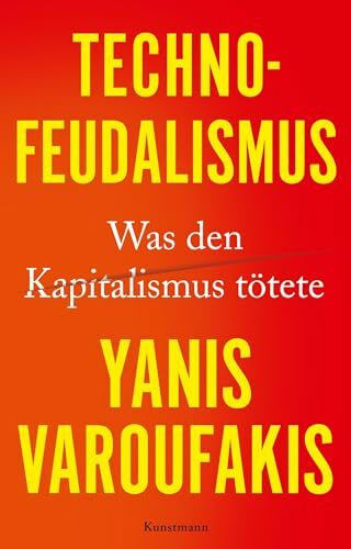 Technofeudalismus: Was den Kapitalismus tötete