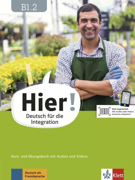 Hier! B1.2: Deutsch für die Integration. Kurs- und Übungsbuch mit Audios und Videos (Hier!: Deutsch für die Integration)