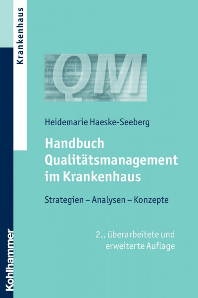 Handbuch Qualitätsmanagement im Krankenhaus: Strategien, Analysen, Konzepte