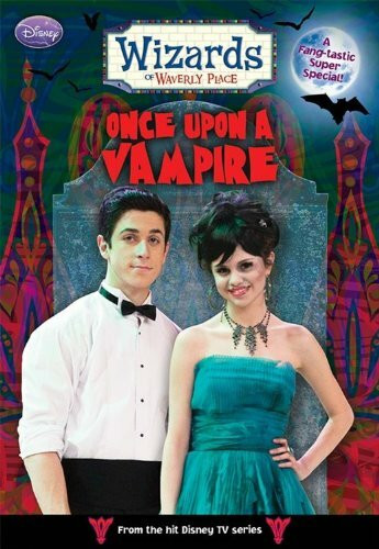 Wizards of Waverly Place Super Special Once Upon a Vampire