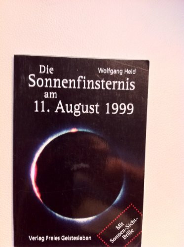 Die Sonnenfinsternis am 11. August 1999. Das Phänomen und seine spirituelle Dimension