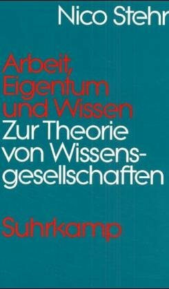 Arbeit, Eigentum und Wissen: Zur Theorie von Wissensgesellschaften