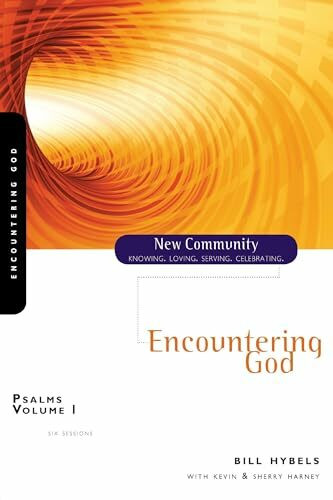 Psalms: Encountering God (New Community Bible Study Series)