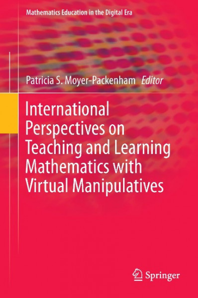International Perspectives on Teaching and Learning Mathematics with Virtual Manipulatives