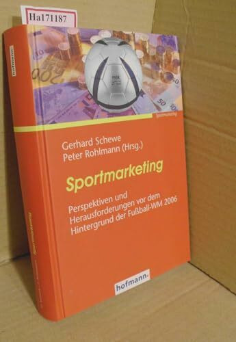 Sportmarketing: Perspektiven und Herausforderungen vor dem Hintergrund der Fußball-WM 2006