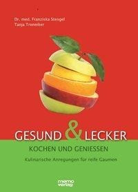 Gesund & lecker kochen und genießen