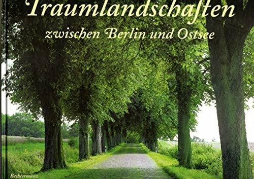 Traumlandschaften zwischen Berlin und Ostsee,