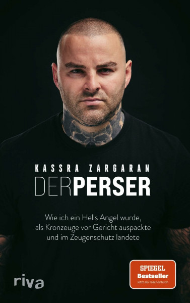 Der Perser: Wie ich ein Hells Angel wurde, als Kronzeuge vor Gericht auspackte und im Zeugenschutz landete | Für alle Fans von packenden True-Crime-Geschichten