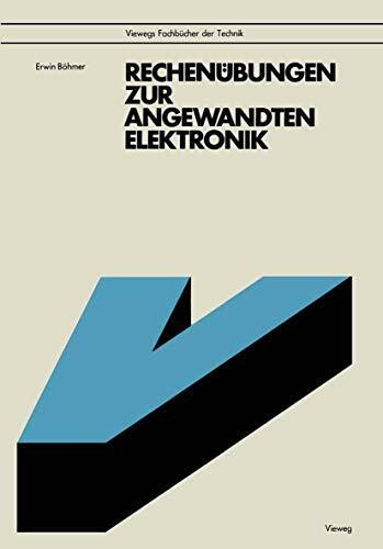 Rechenübungen zur Angewandten Elektronik: mit 92 Aufgaben u. Lösungen, z.T. mit BASIC-Programmen