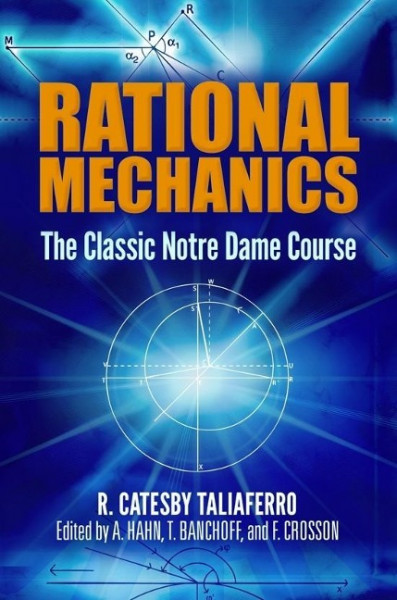 Rational Mechanics: The Classic Notre Dame Course