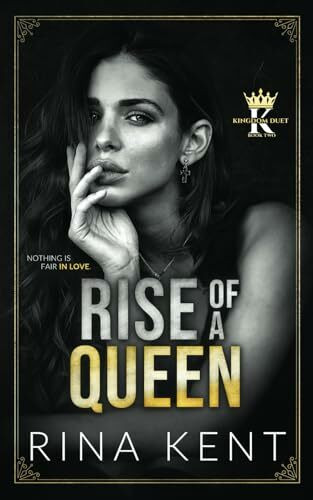 Rise of a Queen: A Dark Billionaire Romance (Kingdom Duet, Band 2)