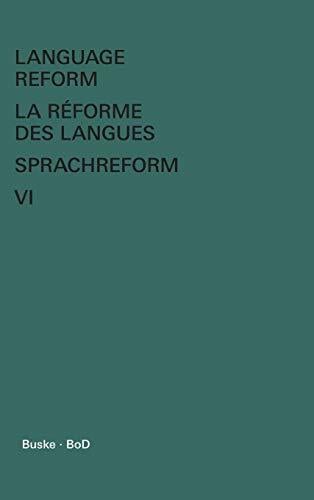 Language Reform VI / La Reforme des Langues / Sprachreform Language Reform VI / La Reforme des Langues / Sprachreform
